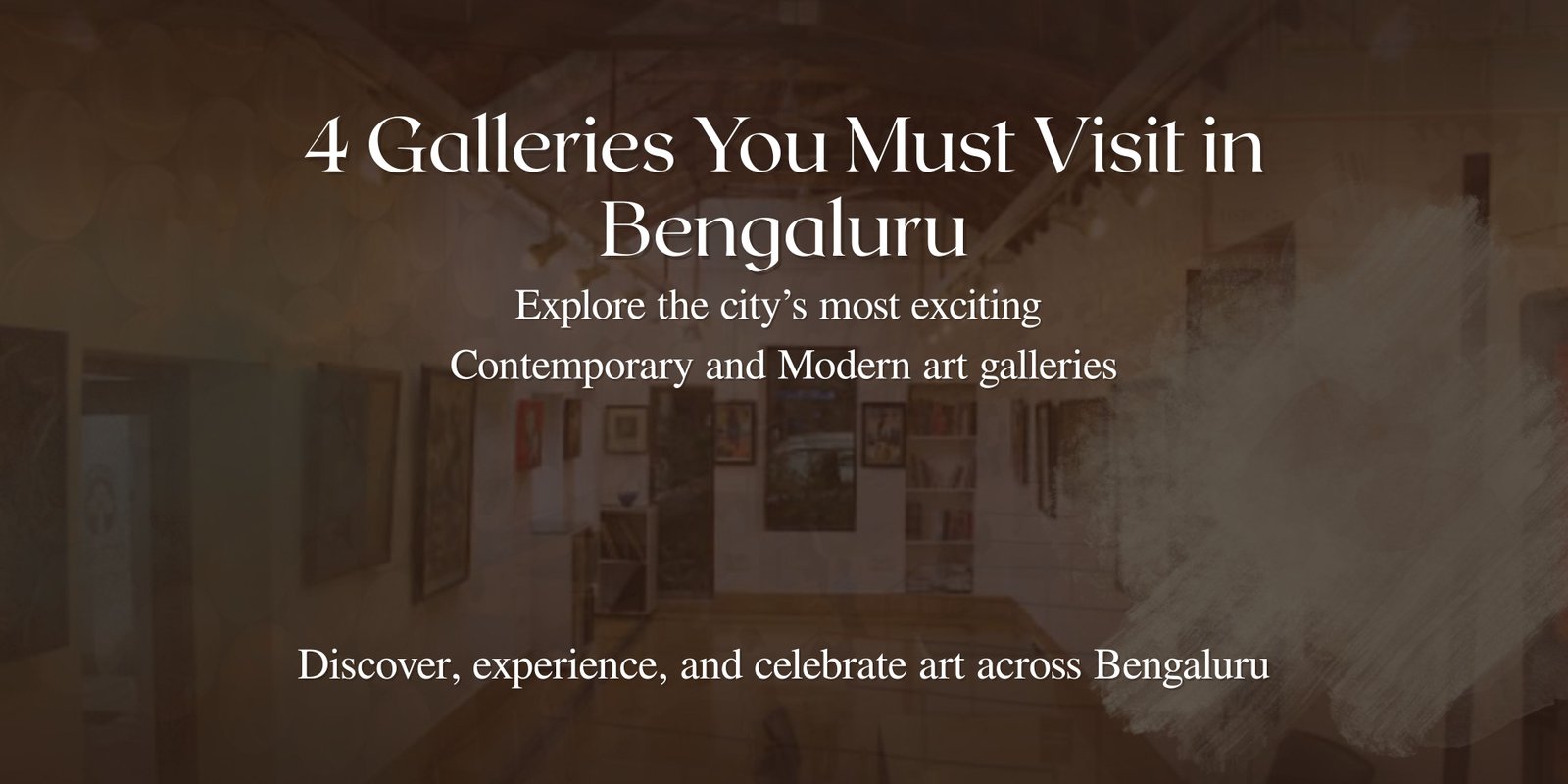 4 Galleries You Must Visit in Bengaluru