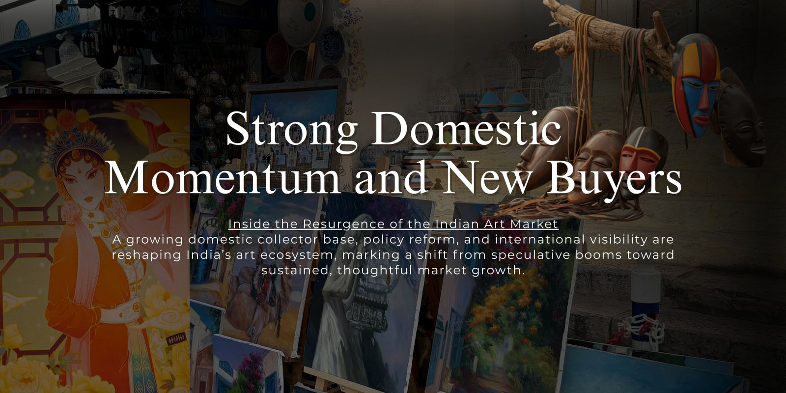 Strong Domestic Momentum and New Buyers:  Inside the Resurgence of the Indian Art Market