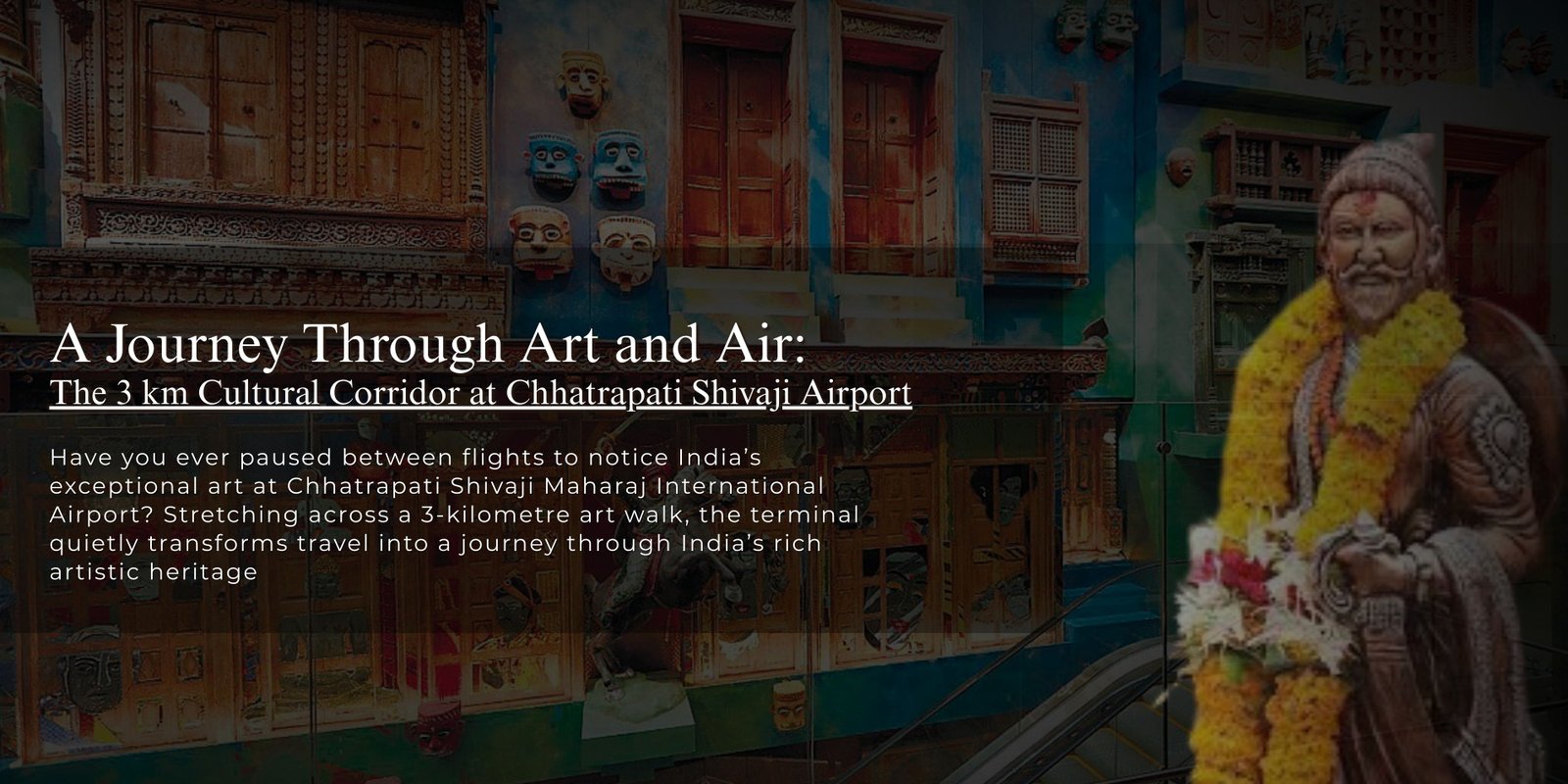 A Journey Through Art and Air: The 3 km Cultural Corridor at Chhatrapati Shivaji Airport