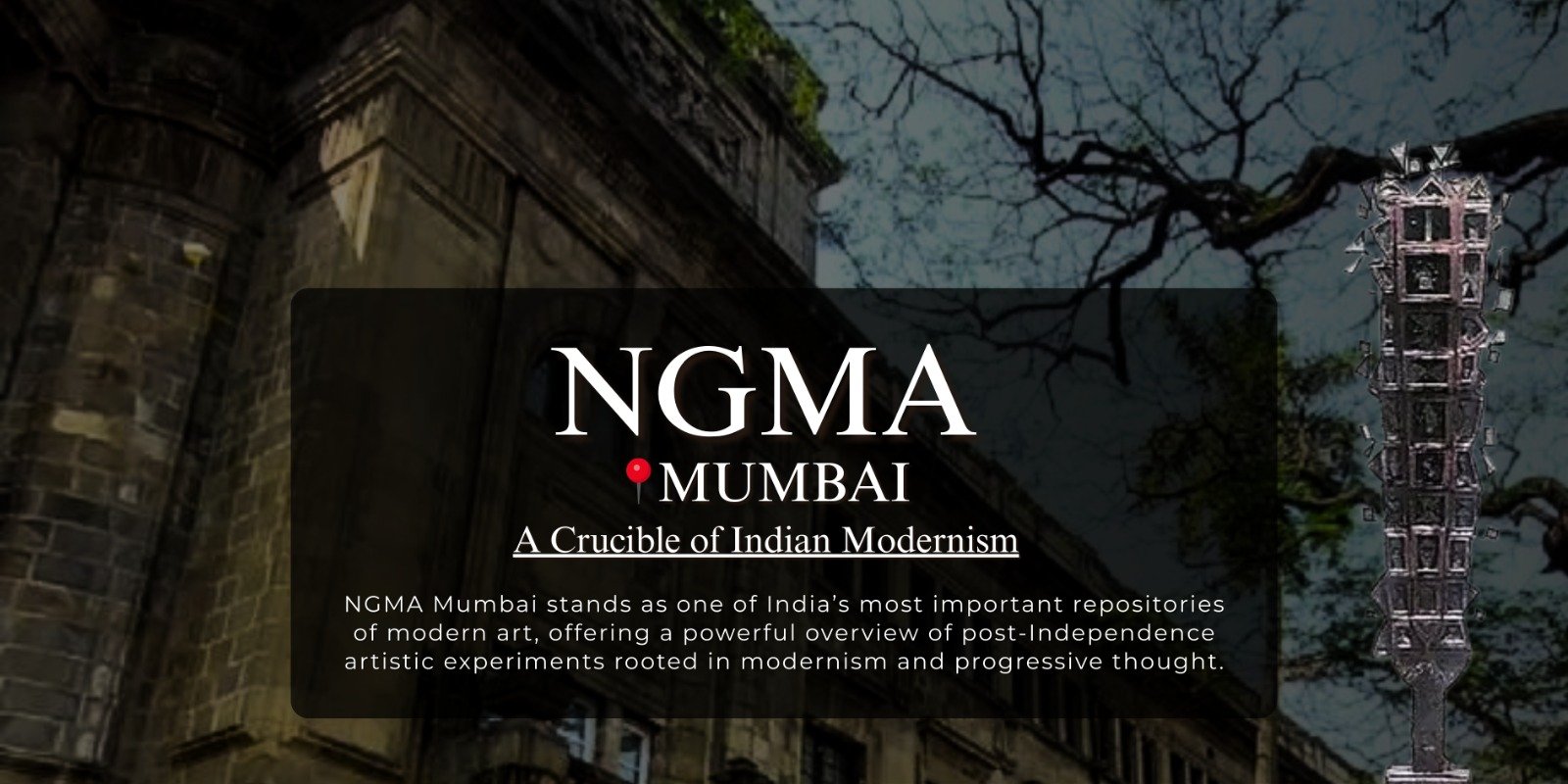 NGMA, Mumbai: A Crucible of Indian Modernism