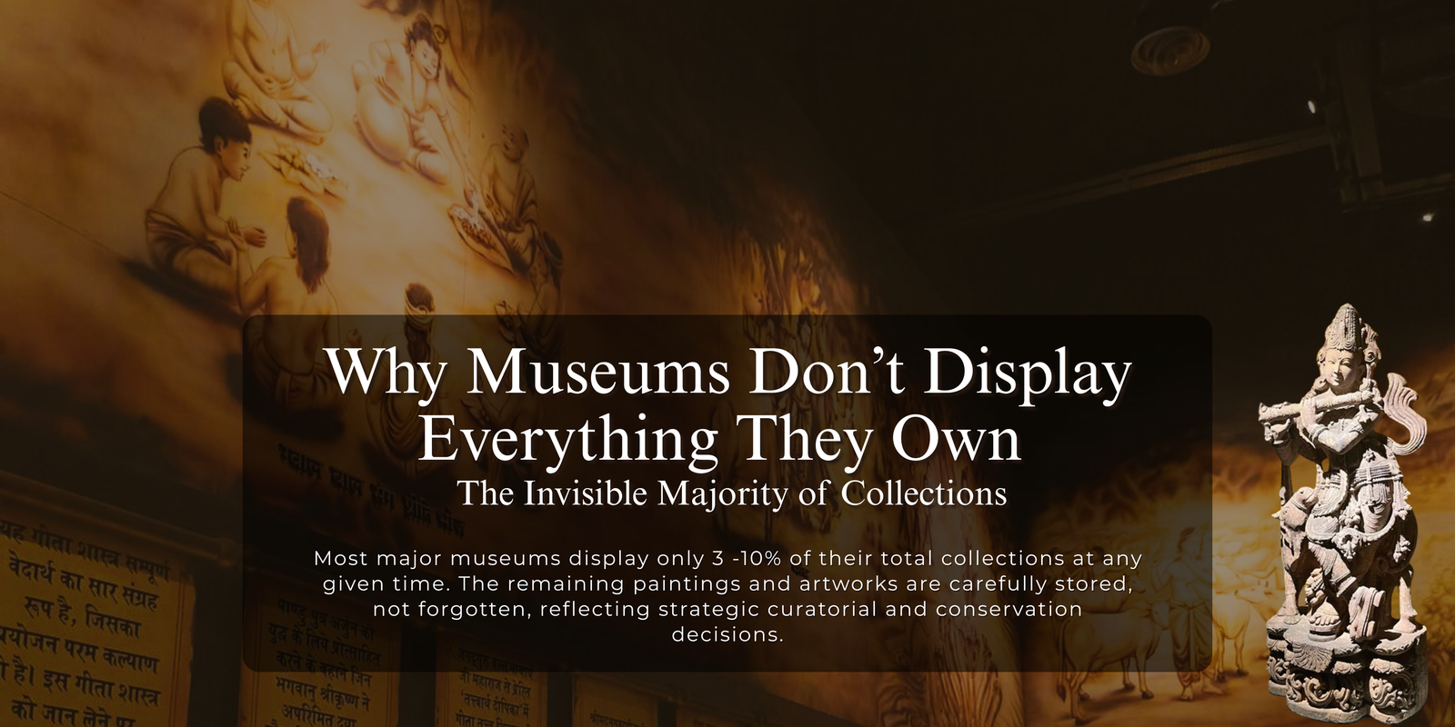 Why Museums Don’t Display Everything They Own: The Invisible Majority of Collections