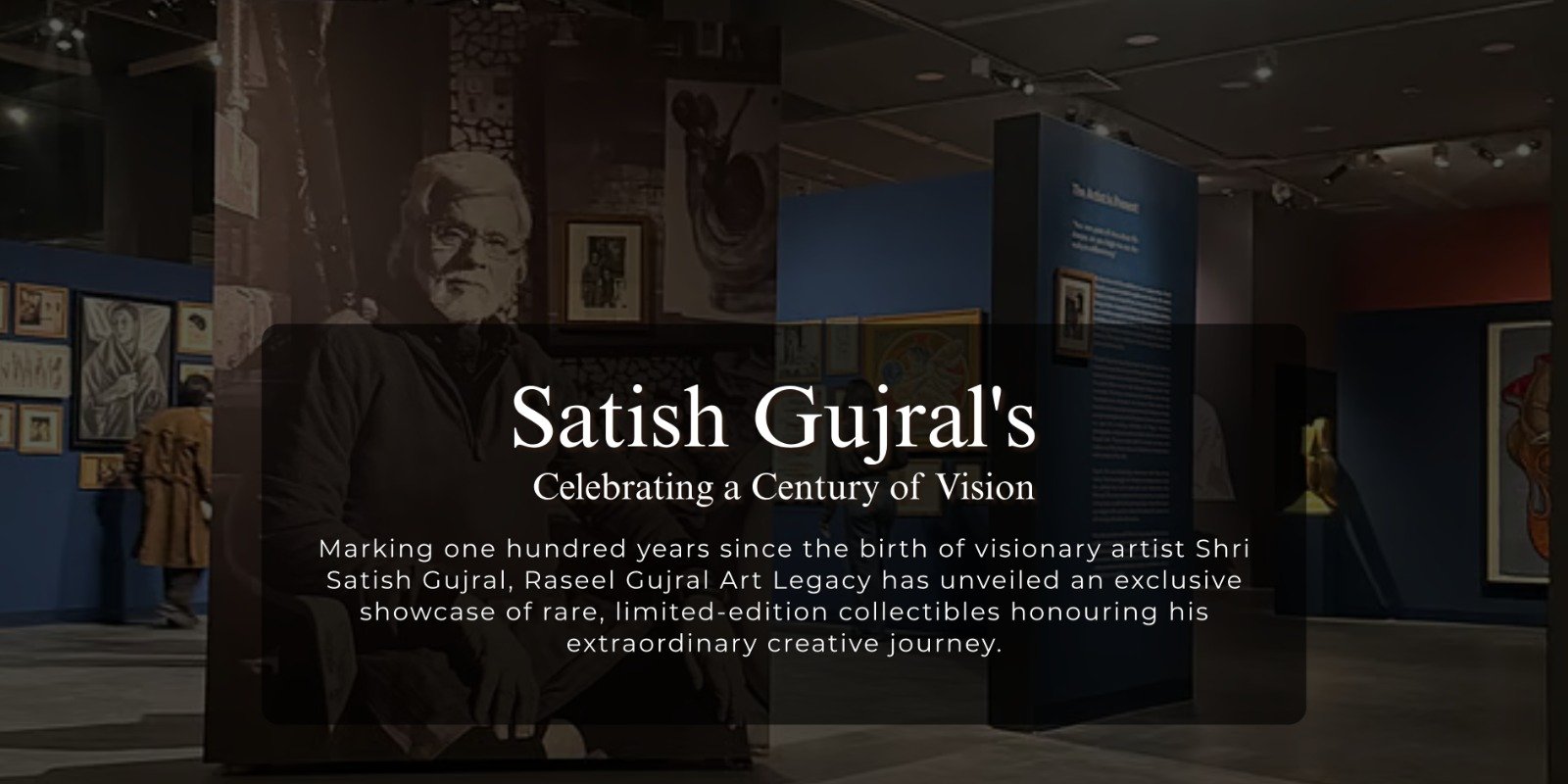 Satish Gujral: Celebrating a Century of Vision