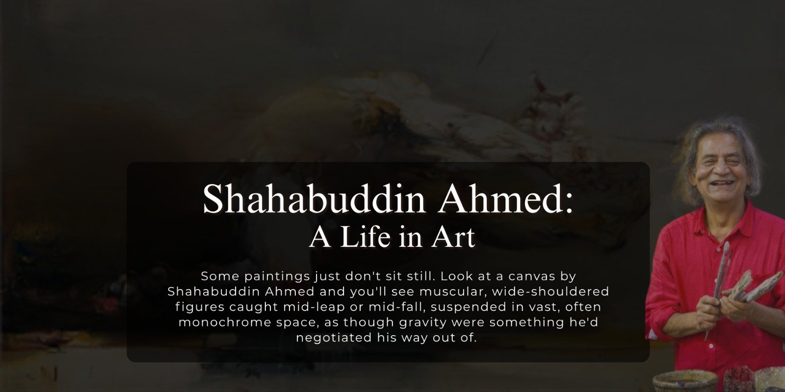 Shahabuddin Ahmed: A Life in Art