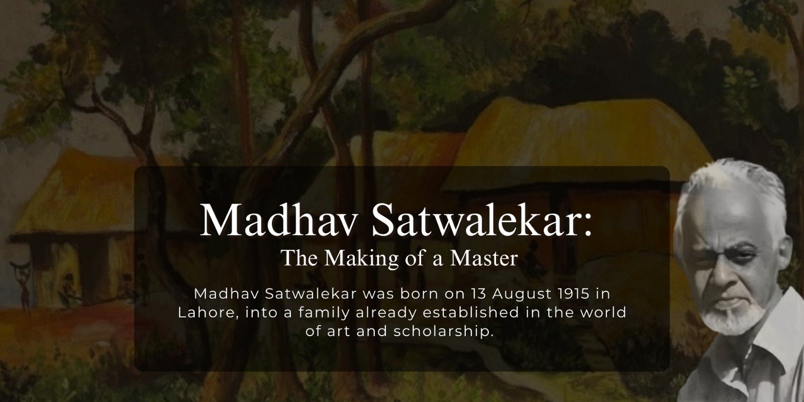 Madhav Satwalekar: The Making of a Master