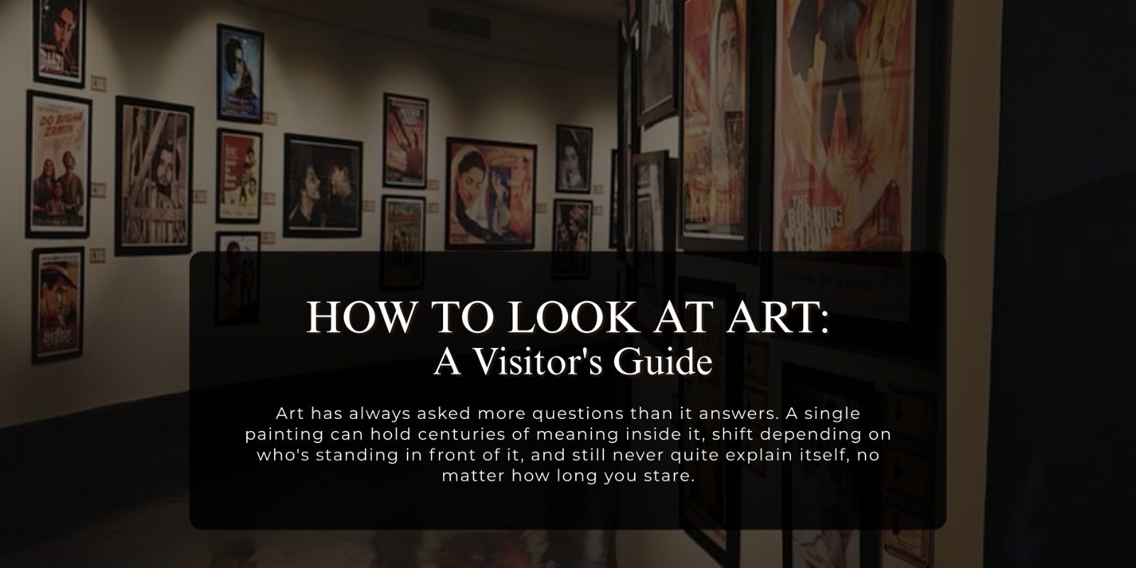 How to Look at Art: A Visitor's Guide