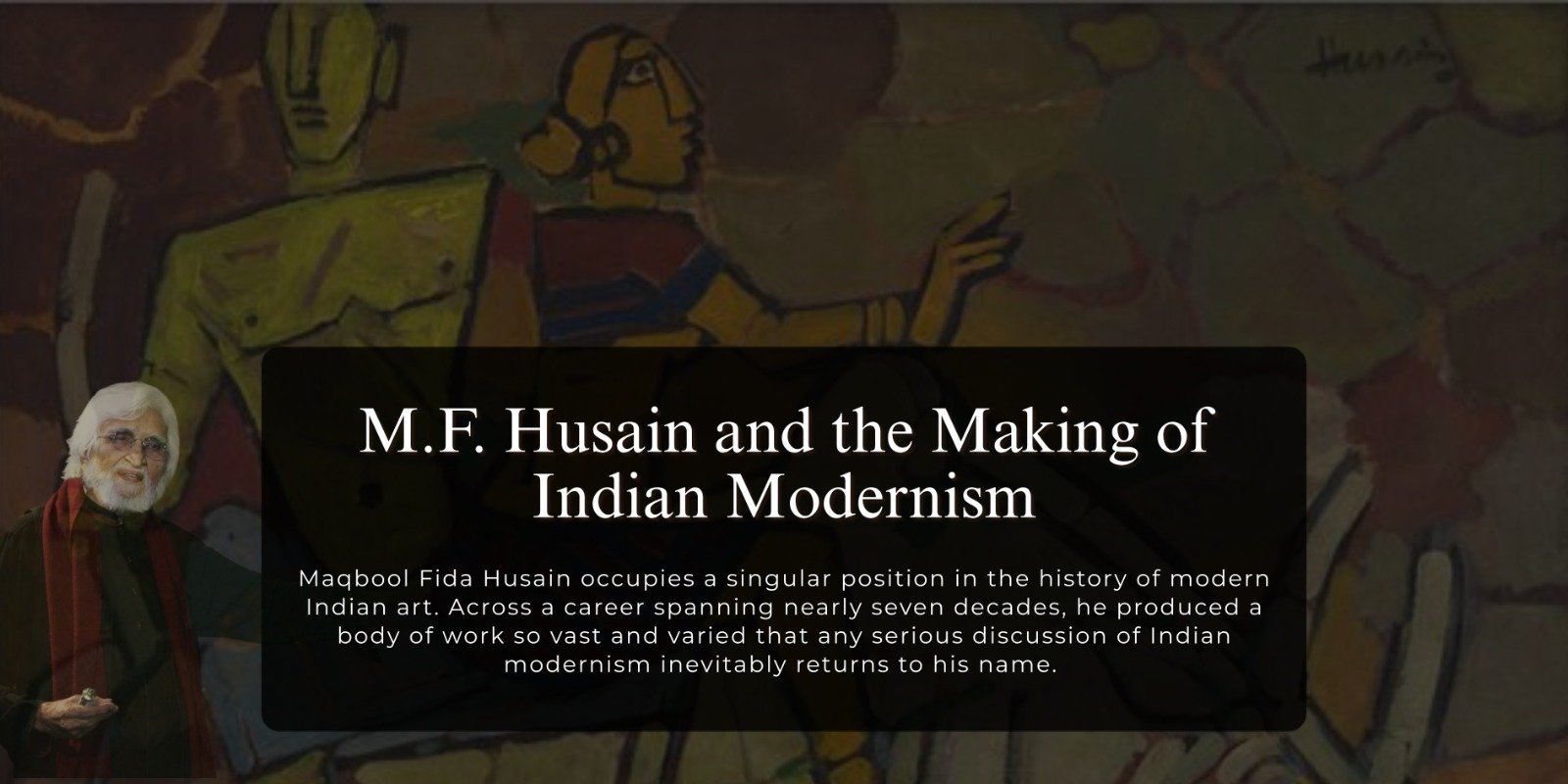 M.F. Husain and the Making of Indian Modernism