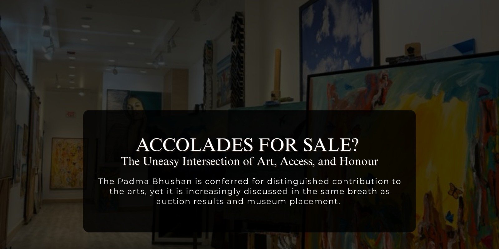 Accolades for Sale? The Uneasy Intersection of Art, Access, and Honour